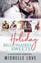 Holiday Billionaires Sweets : A Christmas Romance by Michelle Love - Paperback