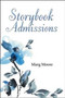 Storybook Admissions by Marg Moore - Paperback