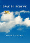 Dare to Believe by Natalie P Callaway - Hardback