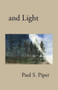 and Light by Paul S Piper - Paperback