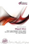 Miguel Olivo by Adam Cornelius Bert - Paperback