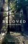 Beloved : poetry, prose & lyrics by Christa Wells - Paperback