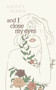 And I Close My Eyes by Hailey Marie - Paperback