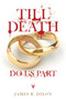 Till Death Do Us Part by James R Dixon - Paperback