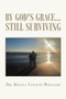 By God's Grace - Still Surviving by Dr Regina Vincent-Williams - Paperback