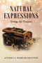 Natural Expressions : Trilogy of Treasures by Andrea J Parham-Shannon - Paperback