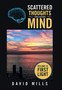 Scattered Thoughts from a Scattered Mind : Volume Ix First Light by David Mills - Hardback