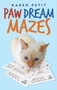 Paw Dream Mazes by Karen Petit - Hardback