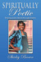 Spiritually Poetic : Sharing God's Word Through Poetry by Shirley Brown - Paperback