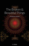 The Broken & Beautiful Things : A Collection of Poetry by C J Dexter - Paperback
