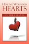Healing Wounded Hearts by Deidra Hand - Paperback