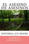 El Asesino de Asesinos by Jose Antonio Alias Garcia - Paperback