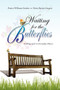 Waiting for the Butterflies by Patrice Gloria Barnes-G Williams-Gordon - Hardback