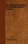 The Complete Writings Of Alfred De Musset : Volume I by Alfred De Musset - Paperback