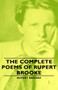 The Complete Poems of Rupert Brooke by Rupert Brooke - Hardback