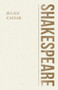 The Tragedy - Julius Caesar by William Shakespeare - Paperback