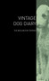 The Vintage Dog Diary - The Bedlington Terrier by Various - Hardback