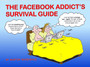 The Facebook Addict's Survival Guide by Martin Baxendale - Paperback