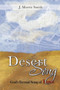 Desert Song : God's Eternal Song of Love by J Morris Smith - Paperback