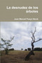 La Desnudez De Los Arboles by La desnudez de los arboles Juan Manuel Pueyo Naval Pueyo Naval - Paperback