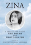 Zina : A Selection from Her Poems and Photographs by Judith Weinshall Liberman - Hardback
