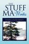 The Stuff Ma Writes by Susan Louise Bailey - Paperback