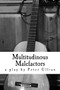 Multitudinous Malefactors : A Play in Two Acts by Ullian Peter Ullian - Paperback