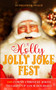 A Holly Jolly Joke Fest : 100 Corny Christmas Jokes to Light Up Your Holidays by Sunflower Peach - Paperback A Holly Jolly Joke Fest : 100 Corny Christmas Jokes to Light Up Your Holidays by Sunflower Peach - Paperback
