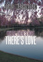 Where There's Hope- There's Love : Poems of Hope & Love for Today & Tomorrow by Doris Washington - Hardback