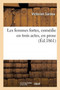 Les femmes fortes, comedie en trois actes, en prose by Victorien Sardou - Paperback