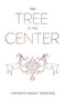 The Tree at the Center by Kathryn Knight Sonntag - Paperback