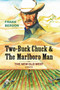 Two-Buck Chuck & The Marlboro Man : The New Old West by Frank Bergon - Paperback