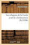 Les Religions de la Gaule Avant Le Christianisme by Charles Renel - Paperback
