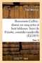 Benvenuto Cellini: Drame En Cinq Actes Et Huit Tableaux. Suivi de Frisette Tome 13 : Comedie-Vaudeville En Un Acte. by Paul Meurice - Paperback