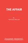 The Affair : Play by Ronald Millar - Paperback