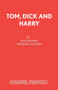 Tom, Dick and Harry by Ray Cooney - Paperback
