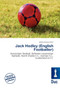 Jack Hedley (English Footballer) by Jordan Naoum - Paperback