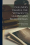 Gulliver's Travels, the Voyages to Lilliput and Brobdingnag by Jonathan Swift - Paperback