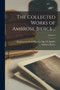 The Collected Works of Ambrose Bierce ..; Volume 7 by Ambrose Bierce - Paperback