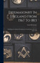 Freemasonry In England From 1567 To 1813 : Including An Analysis Of Anderson's Constitutions Of 1723 And 1738 by Leon Hyneman - Hardback