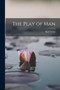 The Play of Man by Karl Groos - Paperback