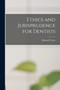 Ethics and Jurisprudence for Dentists by Edmund Noyes - Paperback