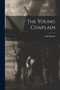 The Young Chaplain by His Mother - Paperback