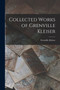 Collected Works of Grenville Kleiser by Grenville Kleiser - Paperback