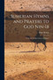 Sumerian Hymns and Prayers to God Nin-Ib : From the Temple Library at Nippur by Hugo Radau - Paperback