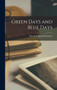 Green Days and Blue Days by Patrick Reginald Chalmers - Hardback