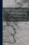 The Conquest of New Granada : Being the Life of Gonzalo Jimenez De Quesada by R B (Robert Bon Cunninghame Graham - Hardback
