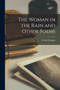 The Woman in the Rain and Other Poems [microform] by Arthur 1874-1950 Stringer - Paperback