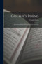 Goethe's Poems : Selected and Edited With Introduction and Notes by Charles Harris - Paperback