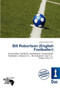 Bill Robertson (English Footballer) by Jordan Naoum - Paperback